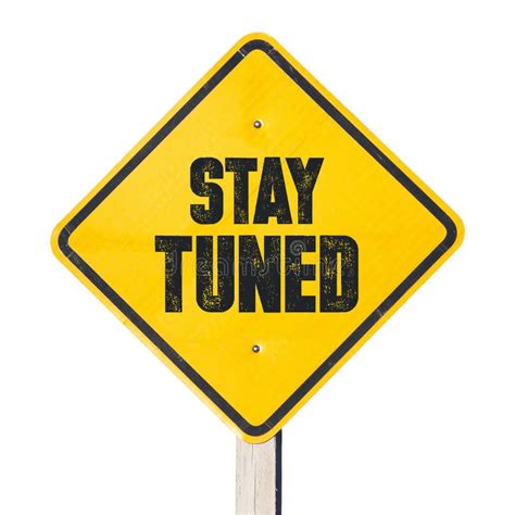 stay tuned sign stock photo image  board stay