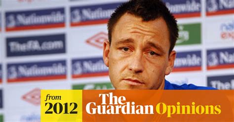The Fa Finding John Terry Guilty Resolves Nothing Joseph Harker