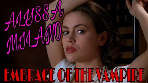 alyssa milano in embrace of the vampire 1995 hd 1080p her first