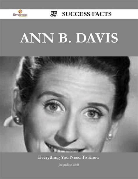 ann b davis 57 success facts everything you need to know about ann b