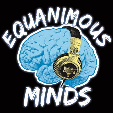 stream equanimous minds  listen  songs albums playlists