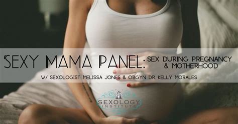 Sexy Mama Panel Sex During Pregnancy And Motherhood In San