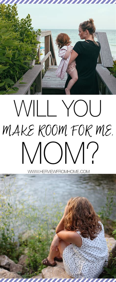 will you make room for me mom her view from home