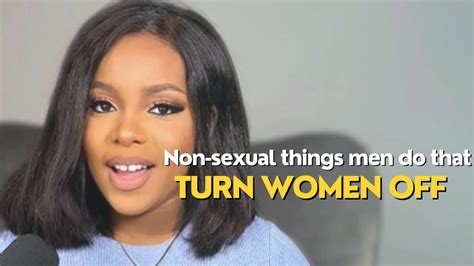 10 Non Sexual Things Men Do That Turn Women Off Youtube