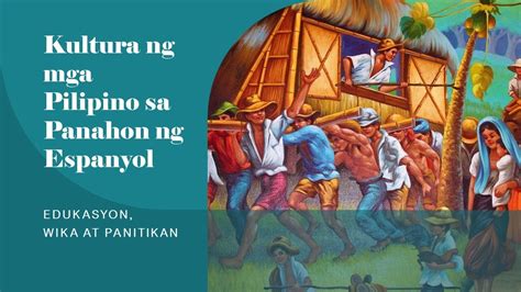 pamumuhay ng mga pilipino noong panahon ng espanyol mobile legends