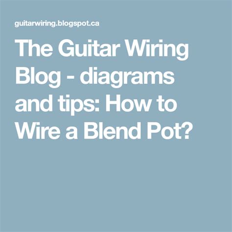 guitar wiring blog diagrams  tips   wire  blend pot wire blend pot