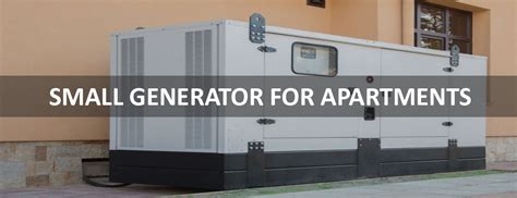 small generators  apartmentsmust read aug   generator