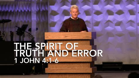 1 John 4 1 6 The Spirit Of Truth And Error Youtube