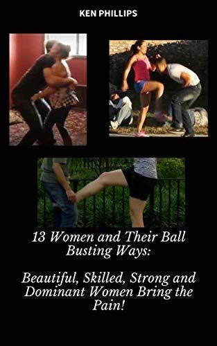 13 women and their ball busting ways beautiful skilled strong and