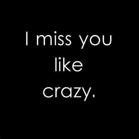 I Miss You Like Crazy Cute Love Quotes Romantic Love Quotes Love