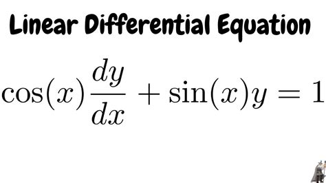 Linear Differential Equation Cos X Dy Dx Sin X Y 1