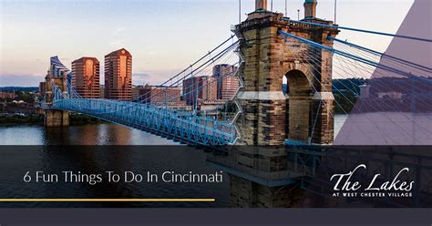 6 Fun Things To Do In Cincinnati The Lakes At West Chester Apartments