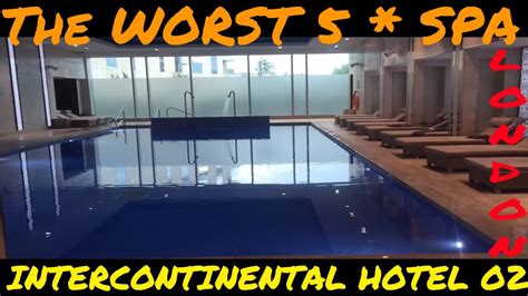 intercontinental hotel  london  shocking truth    spa