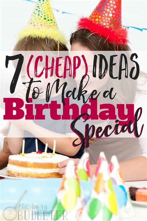 cheap ideas    birthday special busy budgeter