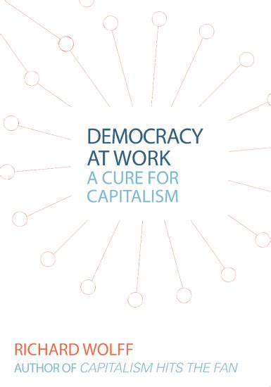 Book Review Democracy At Work A Cure For Capitalism Halifax Media