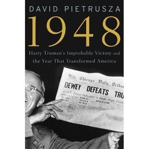 book review 1948 harry truman s improbable victory and
