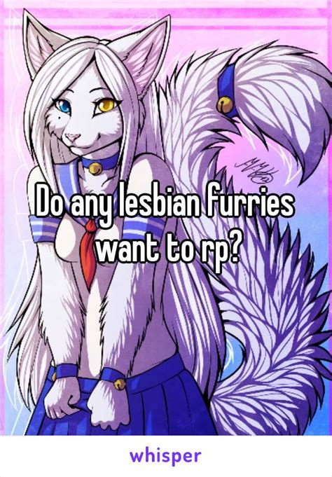 do any lesbian furries want to rp