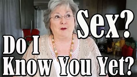 dating advice sex do i know you yet youtube