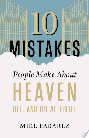 books   mistakes people   heaven hell   afterlife