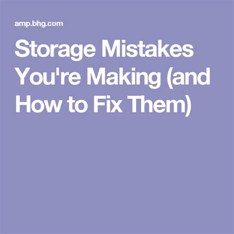 storage mistakes youre  making    fix  storage fix  smart