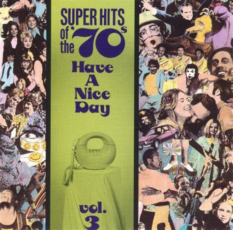 super hits of the 70s have a nice day vol 3 various artists