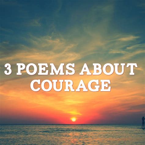inspirational poems  courage