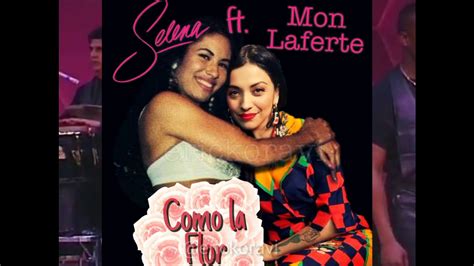 Selena Quintanilla Ft Mon Laferte Como La Flor Youtube