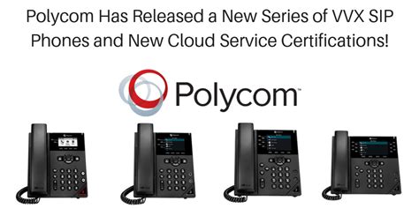 polycom  released   series  vvx sip phones    set