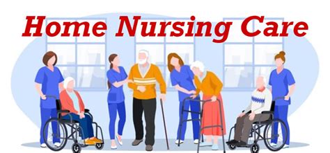 reasons   home nursing care