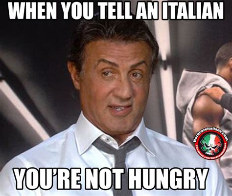 when you tell an italian you re not hungry italian meme italian