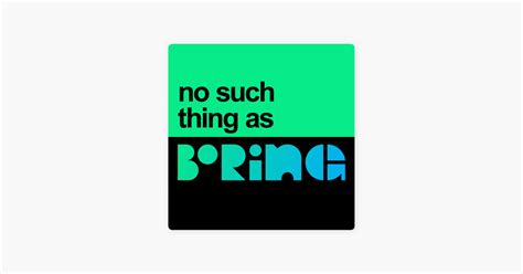 ‎no such thing as boring no apple podcasts