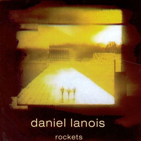 Rockets Daniel Lanois Songs Reviews Credits Allmusic