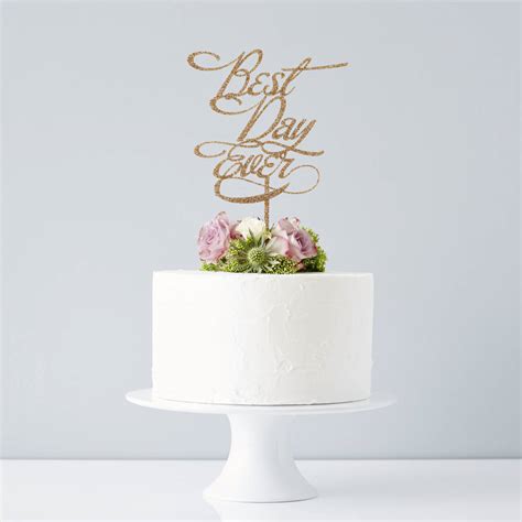 Elegant Best Day Ever Wedding Cake Topper By Sophia