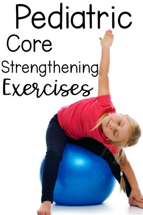 Pediatric Core Strengthening Exercises Creative And Fun St