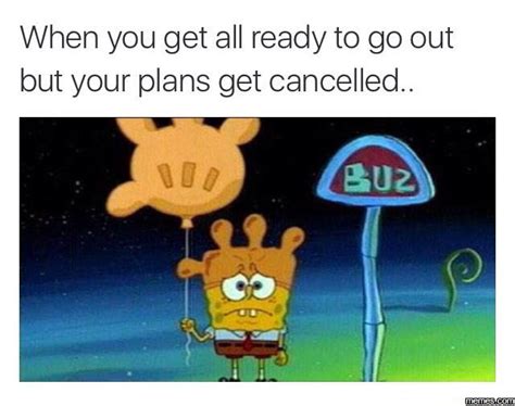 plans  cancelled memescom