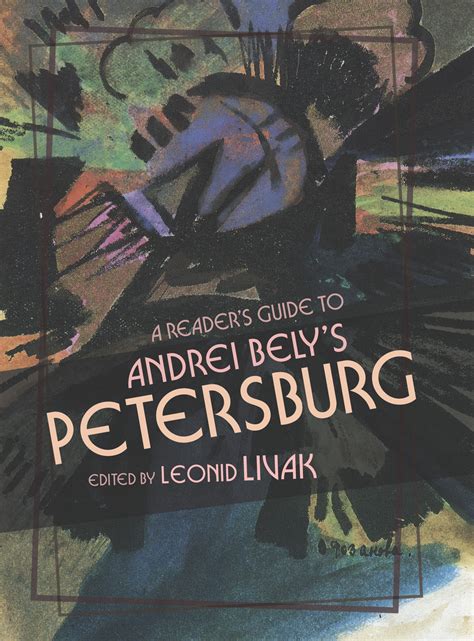 readers guide  andrei belys petersburg  leonid livak bibliovault