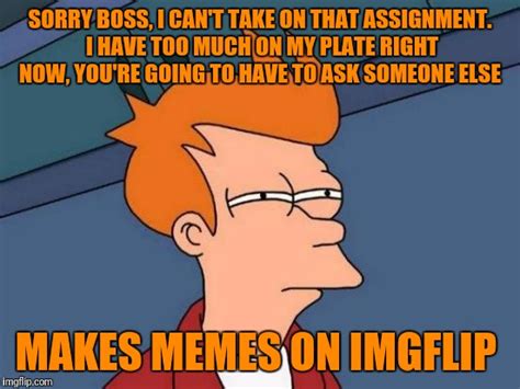 Futurama Fry Meme Imgflip
