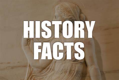discover     interesting history facts history facts