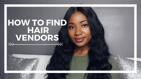 find  hair vendor   company youtube