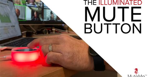 muteme  illuminated mute button indiegogo