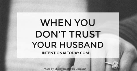 When You Don T Trust Your Husband 5 Things To Do