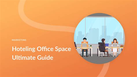 ultimate guide  hoteling  office space