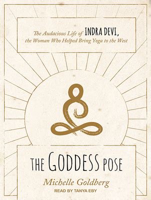 goddess pose  audacious life  indra devi  woman