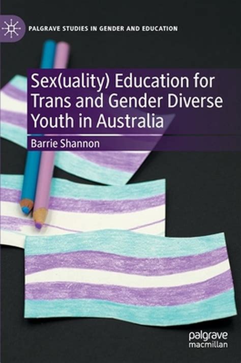 Sex Uality Education For Trans And Gender Diverse Youth In Australia