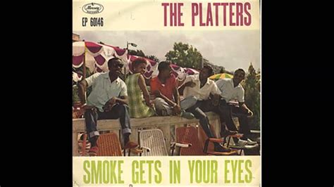 the platters smoke gets in your eyes youtube