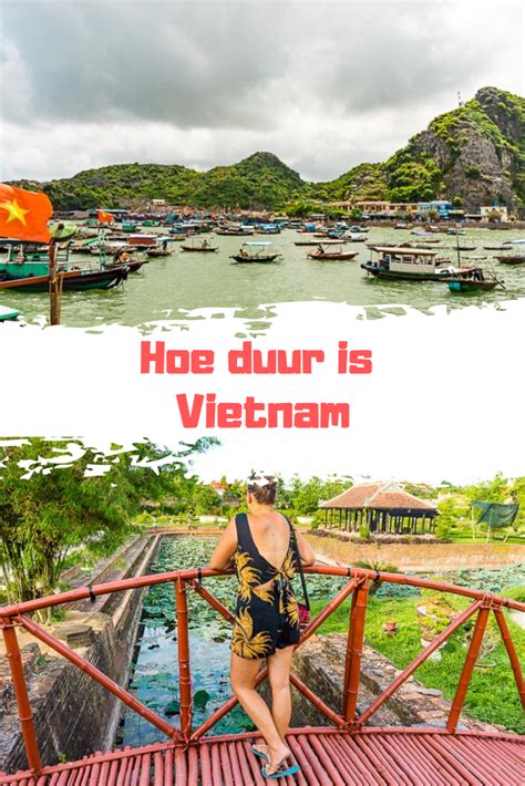 hoe duur  vietnam kosten en budget travelaar vietnam reizen vakantiebestemmingen reizen