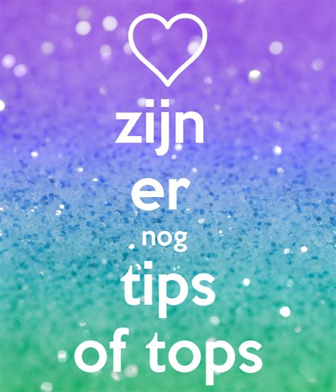 zijn er nog tips  tops poster jamilla  calm  matic