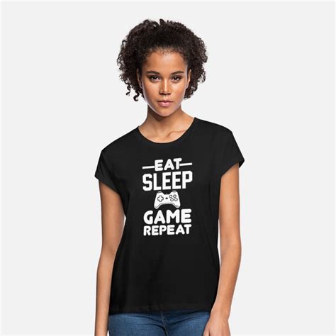 Eat Sleep Game Repeat Women S Loose Fit T Shirt Spreadshirt Neck T