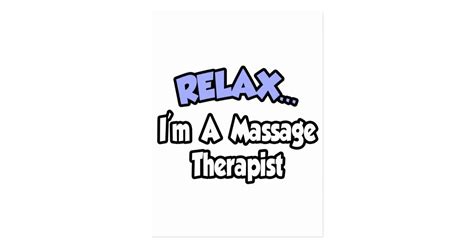 Relax I M A Massage Therapist Postcard Zazzle