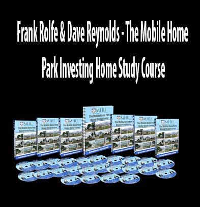 mobile home park investing home study  frank rolfe dave reynolds